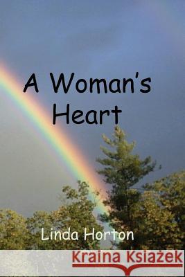 A Woman's Heart Linda G. Horton 9781495343957