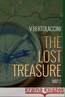 The Lost Treasure Map (Sequel) V. Bertolaccini 9781495346491 Createspace