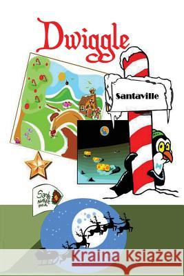 Dwiggle: A Christmas Adventure MS Suzanne D. Giancoli 9781495346675 Createspace