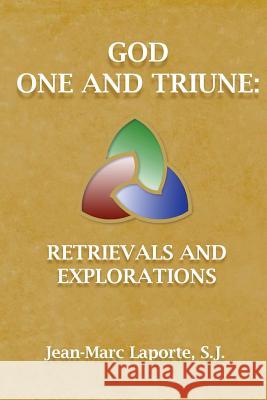 God One and Triune: : Retrievals and Explorations Jean-Marc Laport 9781495347450