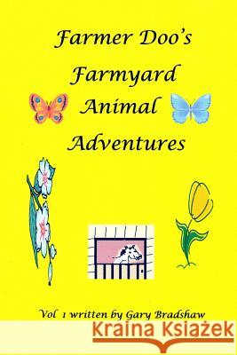 Farmer Doo's Farmyard Animal Adventures MR Gary Bradshaw 9781495353550