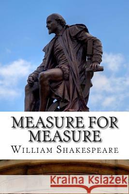 Measure for Measure: A Play William Shakespeare 9781495354199 Createspace