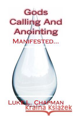 Gods Calling And Anointing Manifested... Carpenter, The Village 9781495354373 Createspace