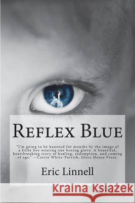 Reflex Blue Eric J. Linnell 9781495355981 Createspace Independent Publishing Platform