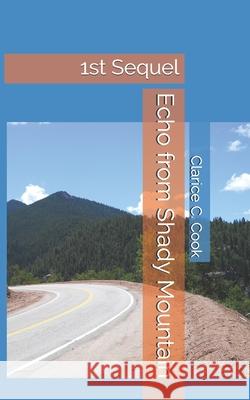 Echo from Shady Mountain Cook                                     Clarice Cook 9781495361012 Createspace