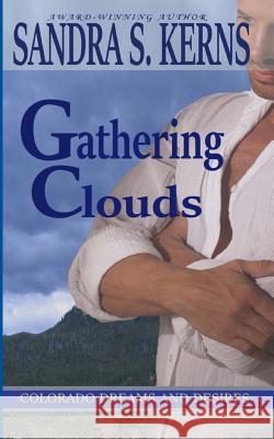 Gathering Clouds Sandra S. Kerns 9781495371394 Createspace