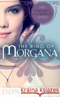 The Ring of Morgana Donna Hosie 9781495374999 Createspace