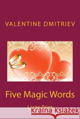 Five Magic Words - Large Print Valentine Dmitriev 9781495380501