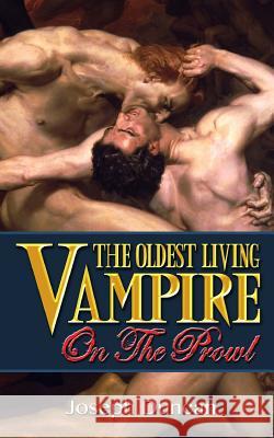 The Oldest Living Vampire On The Prowl Duncan, Joseph 9781495384974