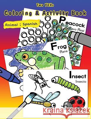 [ Two Yehs ] Coloring & Activity Book - Animal: English - Spanish YoungBin Kim 9781495387586 Createspace