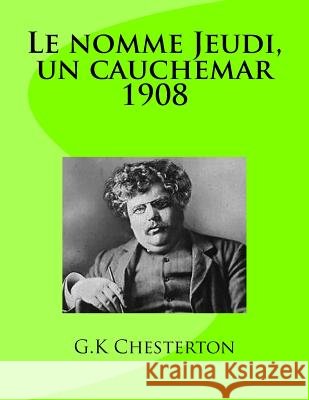 Le nomme Jeudi, un cauchemar 1908 Florence, Jean 9781495387890 Createspace