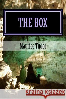 The Box Maurice Tudor 9781495388309 Createspace