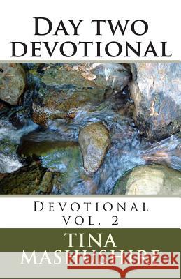 Day two devotional: Devotional vol. 2 Mashushire, Tina Louise 9781495388996