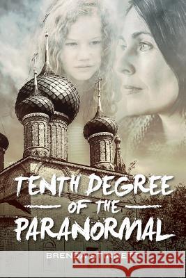 Tenth Degree of the Paranormal Brenda Stinnett 9781495390807 Createspace