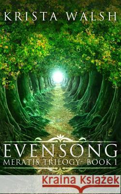 Evensong Krista Walsh 9781495391460 Createspace