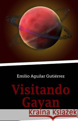 Visitando Gayan Emilio Aguila 9781495394188 Createspace