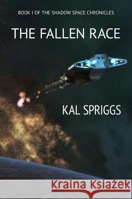 The Fallen Race Kal Spriggs 9781495396502 Createspace