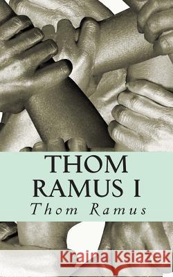 Thom Ramus I: Los cuatro primeros relatos Ramus, Thom 9781495398322 Createspace
