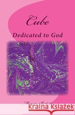 Cube: Dedicated to God Marcia Batiste 9781495398391