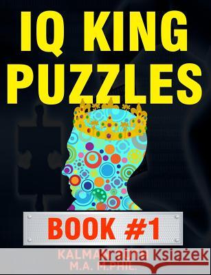 IQ King Puzzles: Book #1 Kalman Tot 9781495398698