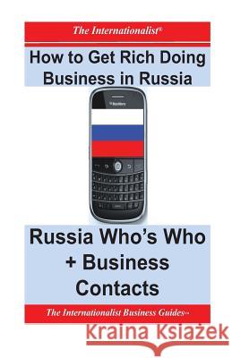 How to Get Rich Doing Business in Russia: China Who's Who + Business Contacts Patrick W. Nee 9781495401350 Createspace