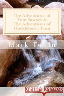 The Adventures of Tom Sawyer & The Adventures of Huckleberry Finn Twain, Mark 9781495402029