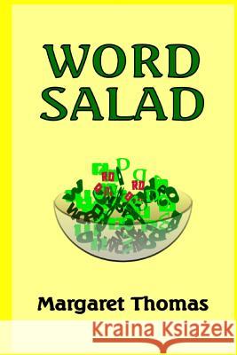 Word Salad Margaret Thomas 9781495405303 Createspace