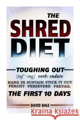 Shred Diet Dave Bale 9781495407628