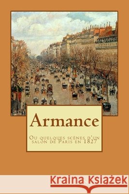 Armance: Ou quelques sc?nes d'un salon de Paris en 1827 Alba Longa Stendhal 9781495407895 Createspace Independent Publishing Platform