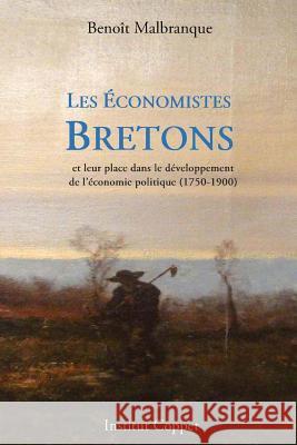 Les Economistes Bretons Benoit Malbranque 9781495409677 Createspace