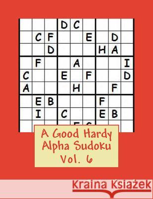 A Good Hardy Alpha Sudoku Vol. 6 Erin Hund 9781495410536