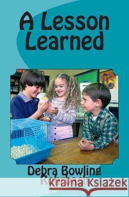 A Lesson Learned Debra Bowling Rohrbach Peggy Merritt Hammond 9781495412479 Createspace