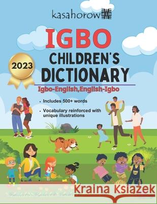 Igbo Children's Dictionary: Illustrated Igbo-English, English-Igbo Kasahorow 9781495414220