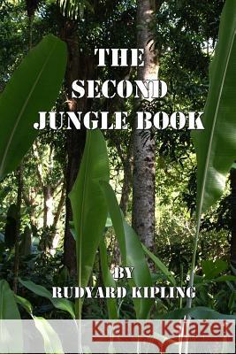 The Second Jungle Book Rudyard Kipling Russell Lee 9781495415180 Createspace