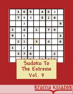 Sudoku To The Extreme Vol. 3 Hund, Erin 9781495418525 Createspace