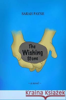 The Wishing Stone Sarah Payne 9781495419256