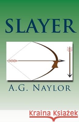 Slayer A. G. Naylor 9781495420337