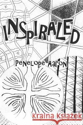 Inspiraled Penelope Aaron 9781495422225