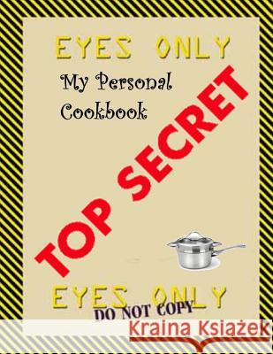 My Personal Top Secret Cookbook Paul M. Fleury 9781495422614