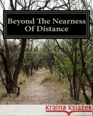 Beyond the nearness of distance: A journey through the sands Garner, Gerald C. 9781495423512 Createspace