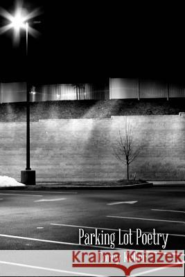 Parking Lot Poetry Corey Keller 9781495423987