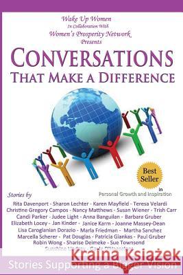 Conversations That Make a Difference: Stories Supporting a Bigger Vision Karen Mayfiel 9781495424076 Createspace