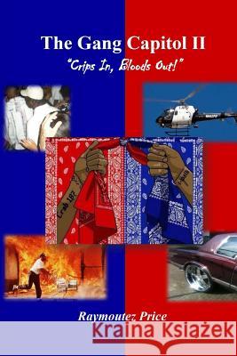 The Gang Capitol 2 Raymoutez Price 9781495424083 Createspace