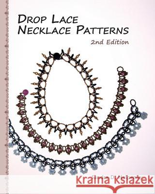 Drop Lace Necklace Patterns Sandra D. Halpenny 9781495425790 Createspace