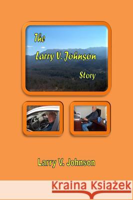 The Larry V. Johnson Story Larry V. Johnson 9781495426728