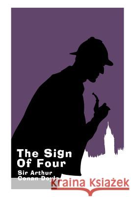 The Sign of Four - Large Print Edition: A Sherlock Holmes Novel Arthur Conan Doyle Sir Arthur Cona Ian Fox 9781495427367 Createspace