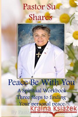 Peace Be With You Schlagel, Su 9781495429224 Createspace