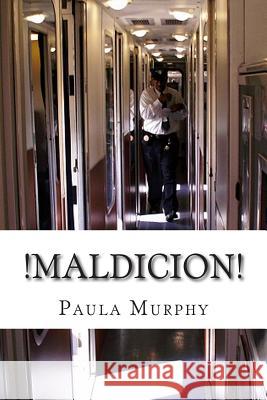 !Maldicion! Murphy, Paula 9781495430268 Createspace