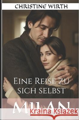 Milan Christine Wirth 9781495432477 Createspace Independent Publishing Platform