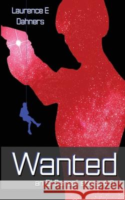 Wanted (an Ell Donsaii story #10) Dahners, Laurence E. 9781495433702 Createspace